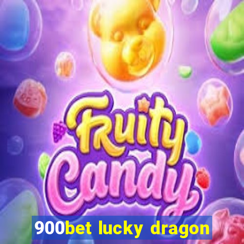 900bet lucky dragon